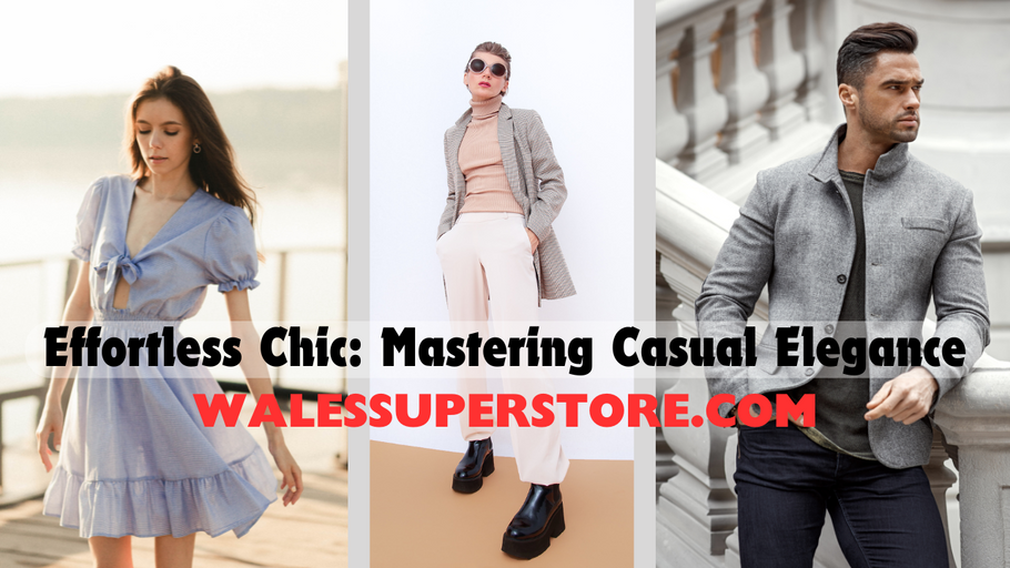 Effortless Chic: Mastering Casual Elegance
