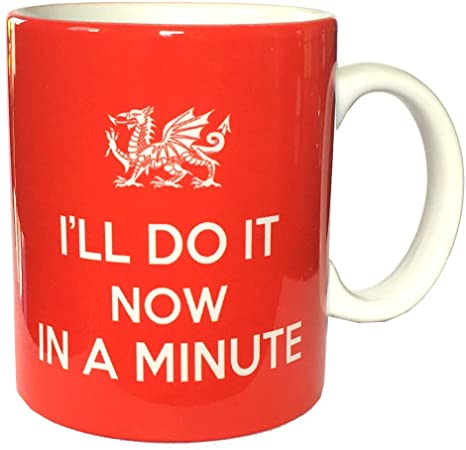 I'll Do It Now In A Minute Novelty Welsh Mug in Red
